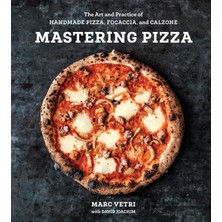 Brf Store Canarino Mastering Pizza: The Art And Practice Of Handmade Pizza, Focaccia, And Calzone [a Cookbook]