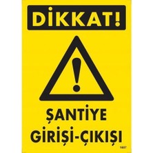 Svoria Store Mey Ithalat® Dikkat Şantiye Giriş Çıkış Uyarı Levhası 25X35 KOD:1607