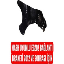 Mash Uyumlu Egzoz Bağlantı Braketi 2012 ve Sonrası Için Erpilsan Elektronik