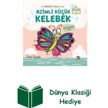 Beyaz Balina Yayınları Azimli Küçük Kelebek - Organik Kitap + Dünya Klasiği Hediye