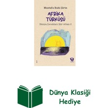 Turkuvaz Çocuk Afrika Türküsü - Dünya Çocukları Şiir Atlası 2 + Dünya Klasiği Hediye