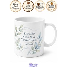 Tupya Gift Derin Bir Nefes Al ve Yeniden Başla Dinginlik Temalı Çay Kupası Hediye Bardak