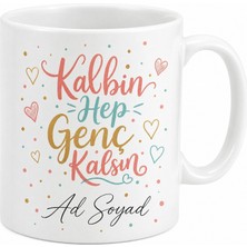 Tupya Gift Kalbin Hep Genç Kalsın Yazılı Kahve Kupası Hediyelik Bardak
