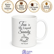 Tupya Gift Tea My Liquid Sanity Baskılı Çay Benim Sıvı Akıl Sağlığım Ingilizce Kupa Bardak Hediye