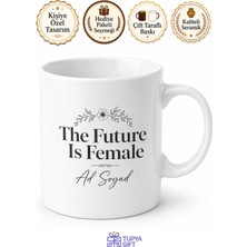 Tupya Gift The Future Is Female Baskılı Gelecek Kadınlarındır Ingilizce Kahve Kupası Hediye