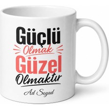 Tupya Gift Güçlü Olmak Güzel Olmaktır Kahve Kupası Hediyelik