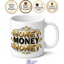 Tupya Gift Money Money Money Yazılı Para Para Para Ingilizce Kahve Kupası Hediye Bardak