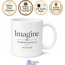 Tupya Gift Imagine Yazılı Hayal Et Ingilizce Çay Kupası Porselen Bardak Hediye Mug