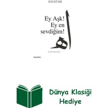 Ey Aşk! Ey En Sevdiğim + Dünya Klasiği Hediye