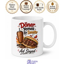 Tupya Gift Döner Yiyenlere Iskender Döner Tombik Arası Et Döner Ayaküstü Lezzet Kupa Hediye Bardak
