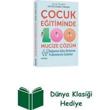 Çocuk Eğitiminde 100 Mucize Çözüm + Dünya Klasiği Hediye