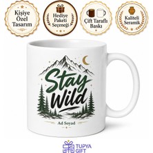 Tupya Gift Stay Wild Yazılı Vahşi Kal Ingilizce Kupa Bardak Motivasyon Hediye