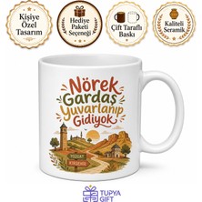 Tupya Gift Nörek Gardaş Yuvarlanıp Gidiyok Yazılı Yozgat ve Kırşehir Kupası Hediye Bardak