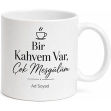 Tupya Gift Elinde Kahve Kupası Var Yani Çok Meşgulüm Temalı Porselen Kupa Hediye