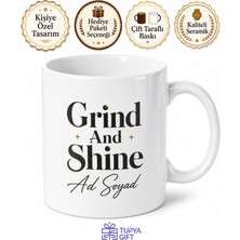 Tupya Gift Grind And Shine Temalı Çalış ve Parla Ingilizce Çay Kupası Hediye Bardak