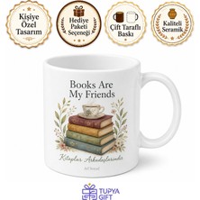 Tupya Gift Books Are My Friends Baskılı Kitaplar Arkadaşlarımdır Ingilizce Kupa Bardak Hediye