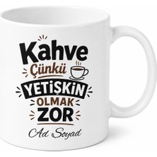 Tupya Gift Kahve Çünkü Yetişkin Olmak Zor Yazılı Kupa Hediyelik