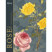 Brf Store Irmakxx Rhs The Rose: The History Of The World's Favourite Flower In 40 Roses