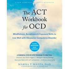 Brf Store Irmakxx The Act Workbook For Ocd: Mindfulness, Acceptance, And Exposure Skills To Live Well With Obs