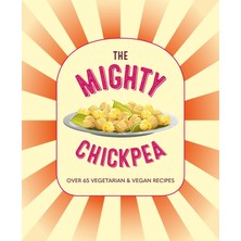 Brf Store Irmakxx The Mighty Chickpea: Over 65 Vegetarian And Vegan Recipes