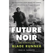 Brf Store Irmakxx Future Noir Revised & Updated Edition: The Making Of Blade Runner