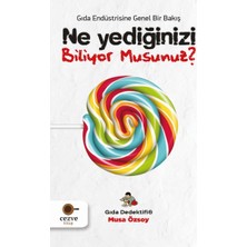 Ne Yediğinizi Biliyor Musunuz? - Gıda Dedektifi