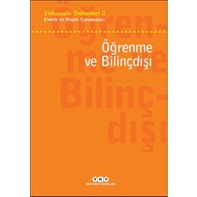 Psikanaliz Defterleri 3 - Çocuk ve Ergen Çalışmaları - Öğrenme ve Bilinçdışı
