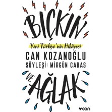 Can Yayınları Bıçkın ve Ağlak: Yeni Türkiye'nin Hikayesi