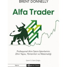 Alfa Trader: Profesyonel Alım Satım Işlemlerinin Zihin Yapısı, Yöntemleri ve Matematiği