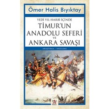 Panama Yayıncılık Yedi Yıl Harbi Içinde Timur'un Anadolu Seferi ve Ankara Savaşı