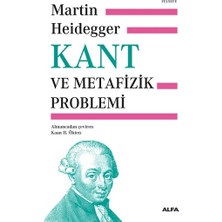 Alfa Yayınları Kant ve Metafizik Problemi (Ciltli)