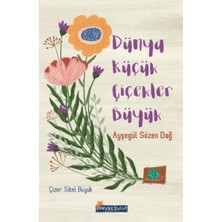 Beyaz Bulut Kitap Dünya Küçük Çiçekler Büyük