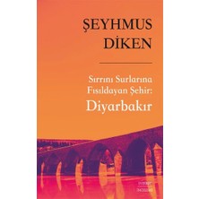 Everest Yayınları Sırrını Surlarına Fısıldayan Şehir: Diyarbakır