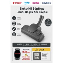 Öz Beyaz Eşya Arçelik- S-6960 - Be-Ko- BKS-9505 - Altus- AL-640 S - Grundıg VCC-9450 A Elektrikli Süpürge Emici Başlık Yer Fırçası (32 Mm)