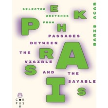Corpus Yayınları Ekphrasis - Passages Between The Visible And Sayable