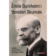 Phoenix Yayınevi Emile Durkheim’ı Yeniden Okumak