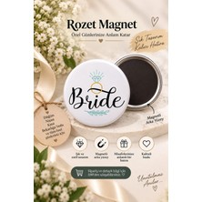 Atölyemix Bride Rozet 10'lu Magnetli 58MM Kişiye Özel Isim Eklemeli