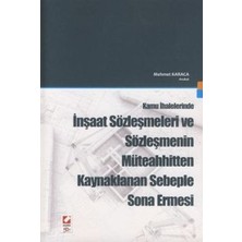 Brf Store Shopandenjoy Inşaat Sözleşmeleri ve Sözleşmenin Müteahhitten Kaynaklanan Sebeple Sona Ermesi