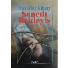 Beka Yayınları Sancılı Bekleyiş - Muzaffer Günay - Roman