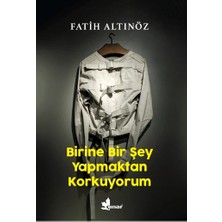 Çınar Yayınları Birine Bir Şey Yapmaktan Korkuyorum