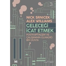 Geleceği Icat Etmek: Postkapitalizm ve Çalışmanın Olmadığı Bir Dünya