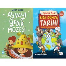 Timaş Çocuk Ayvayı Yedik Müzesi (Mert Arık) ve Kısa Dünya Tarihi-Dünyaya Yön Veren Olaylar