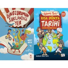 Timaş Çocuk Dinozorumun Saklandığı Yer (Mert Arık) ve Kısa Dünya Tarihi-Dünyaya Yön Veren Olaylar