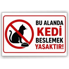 Makri Kedi Beslemek Yasaktır Tabelası