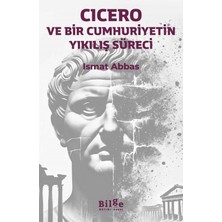 Cicero ve Bir Cumhuriyetin Yıkılış Süreci