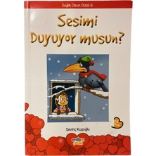 Sesimi Duyuyor Musun? - Sağlık Olsun Dizisi 6 - Sevinç Kuşoğlu - Erdem Çocuk Yayınları 15. Baskı