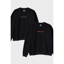 Lofux Need You I'm Here Çift Siyah Bisiklet Yaka Sweatshirtleri