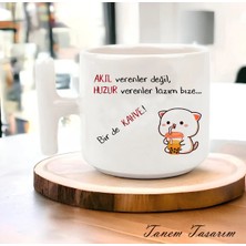 Tanem Akıl Verenler Değil Huzur Verenler Lazım Bize - T Kulp Kupa