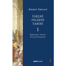 Ilkçağ Felsefe Tarihi I