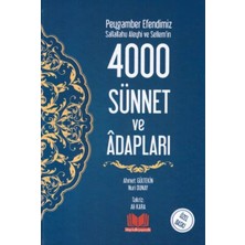 Peygamber Efendimiz Sallallahu Aleyhi ve Sellem'in 4000 Sünnet ve Adabları (Ciltli)